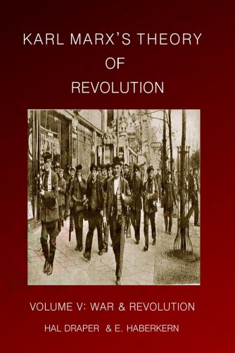 Karl Marx's Theory of Revolution: War and Revolution