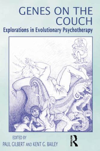 Genes on the Couch: Explorations in Evolutionary Psychotherapy