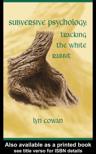 Tracking the White Rabbit: A Subversive View of Modern Culture