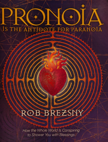 Pronoia is the antidote for paranoia