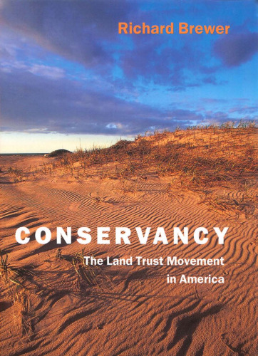 Conservancy: The Land Trust Movement in America