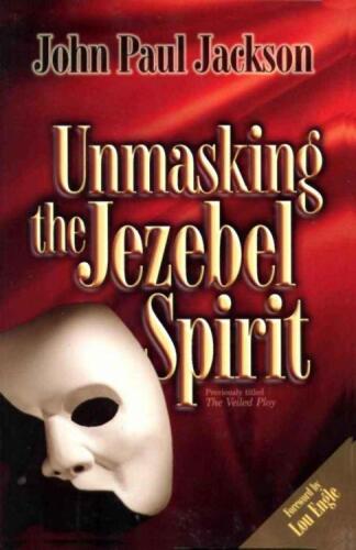 Unmasking the Jezebel spirit
