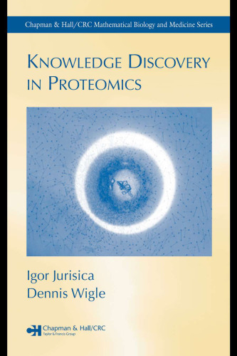 Knowledge Discovery in Proteomics (Chapman & Hall/ Crc Mathematical Biology and Medicine)