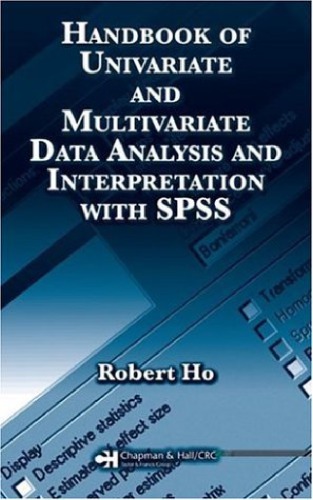 Handbook of univariate and multivariate data analysis and interpretation with SPSS