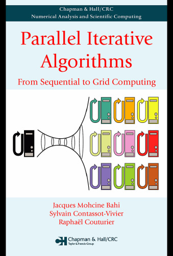 Parallel Iterative Algorithms: From Sequential to Grid Computing (Chapman & Hall Crc Numerical Analy & Scient Comp. Series)