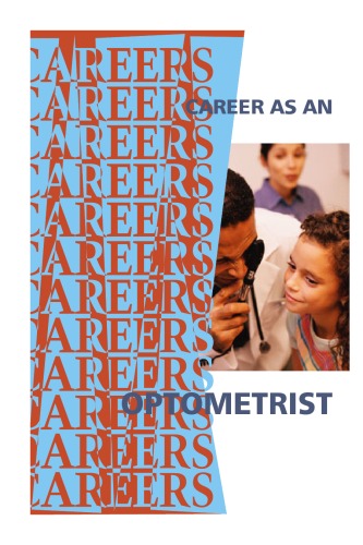 Career as an optometrist : doctor of optometry : respected vision healthcare professional.