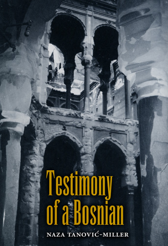 Testimony of a Bosnian (Eastern European Series, 14)