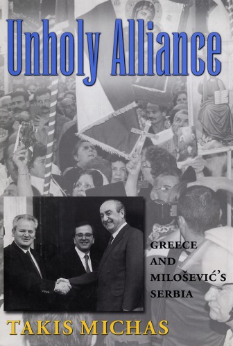 Unholy Alliance: Greece and Milošević's Serbia