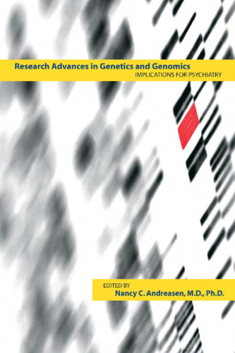 Research Advances in Genetics and Genomics: Implications for Psychiatry