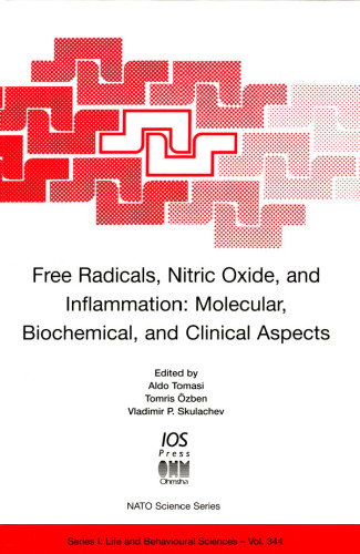 Free Radicals, Nitric Oxide and Inflammation: Molecular, Biochemical, and Clinical Aspects (NATO: Life and Behavioural Sciences, 344)