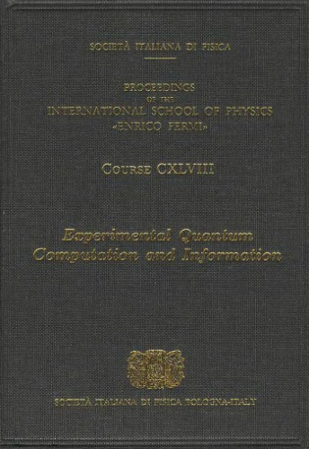 Experimental Quantum Computation and Information. Varenna Lectures
