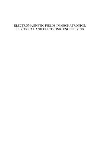 Electromagnetic Fields in Mechatronics, Electrical And Electronic Engineering: Proceedings of Isef'05 (Studies in Applied Electromagnetics and Mechanics) ... in Applied Electromagnetics and Mechanics)