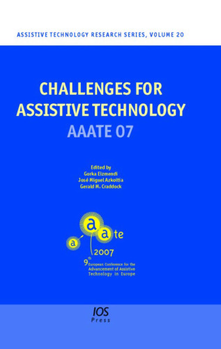Challenges for Assistive Technology: AAATE 2007, Volume 20 Assistive Technology Research Series (Assistive Technology Research)