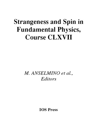 Strangeness and Spin in Fundamental Physics Stranezza E Spin in fisica Fondamentale: Proceedings of the International School of Physics