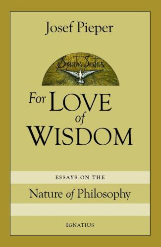 For Love of Wisdom: Essays on the Nature of Philosophy