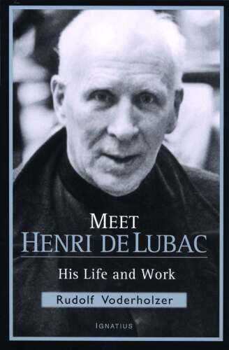Meet Henri De Lubac: His Life and Work