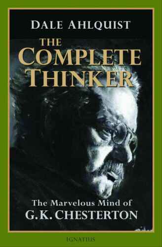 The Complete Thinker: The Marvelous Mind of G.K. Chesterton