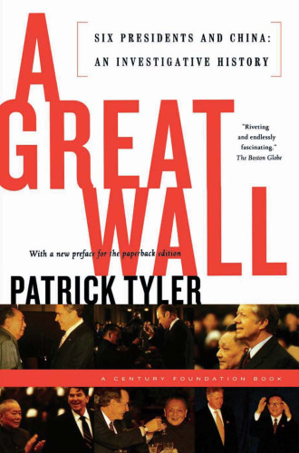 A Great Wall: Six Presidents and China