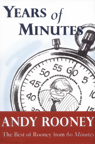 Years of Minutes: The Best of Rooney from 60 Minutes