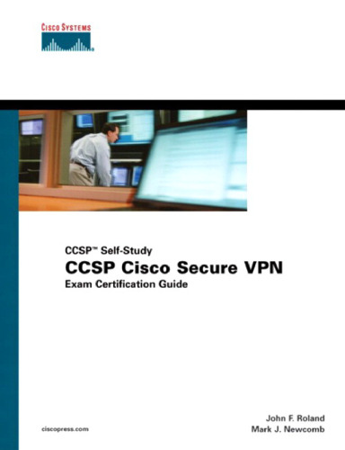 CCSP Cisco Secure VPN exam certification guide: CCSP self-study