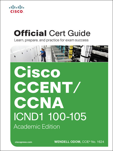 CCENT/CCNA ICND1 100-105 Official Cert Guide, Academic Edition