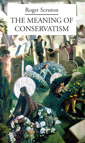 The Meaning of Conservatism