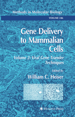 Gene Delivery to Mammalian Cells: Volume 2: Viral Gene Transfer Techniques (Methods in Molecular Biology, 246)