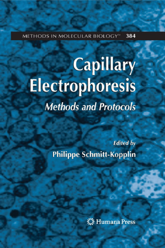 Capillary Electrophoresis: Methods and Protocols (Methods in Molecular Biology, 384)
