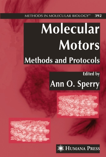 Molecular Motors: Methods and Protocols (Methods in Molecular Biology, 392)