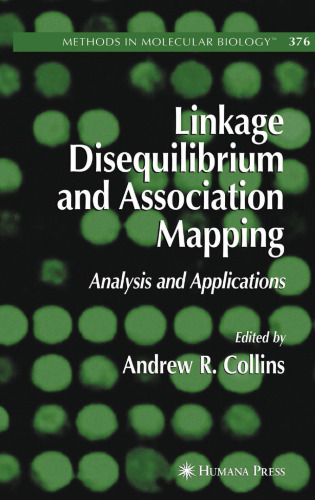 Linkage Disequilibrium and Association Mapping: Analysis and Applications