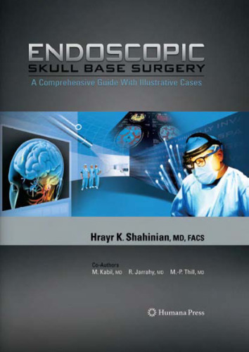 Endoscopic Skull Base Surgery: A Comprehensive Guide with Illustrative Cases