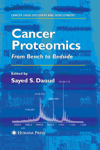 Cancer Proteomics: From Bench to Bedside (Cancer Drug Discovery and Development)