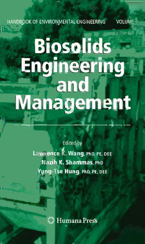 Biosolids Engineering and Management (Handbook of Environmental Engineering Volume 7)