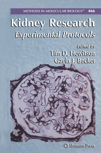 Kidney Research: Experimental Protocols (Methods in Molecular Biology, 466)