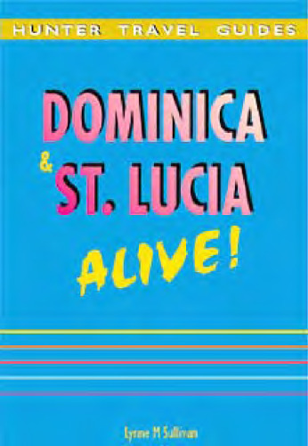 Dominica & St. Lucia Alive! (Hunter Travel Guides)