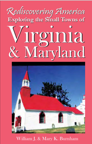 Rediscovering America: Exploring the Small Towns of Virginia & Maryland