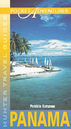 Pocket Adventures: Panama (Hunter Travel Guides)