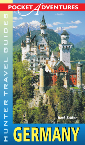 Germany Pocket Adventures (Adventure Guide to Germany (Pocket)) (Hunter Travel Guides Pocket Adventures)