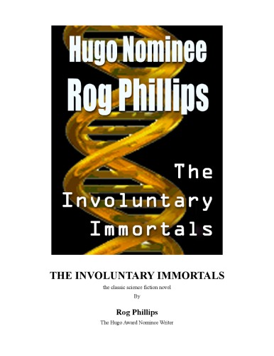 The Involuntary Immortals