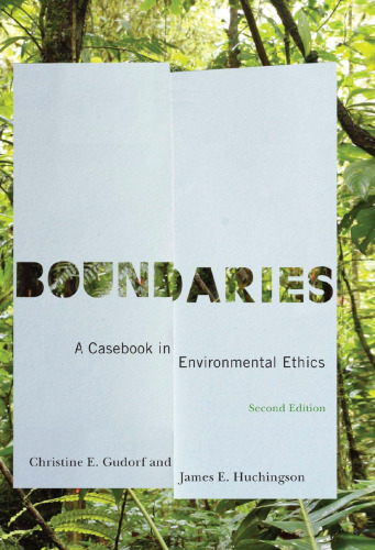 Boundaries: A Casebook in Environmental Ethics