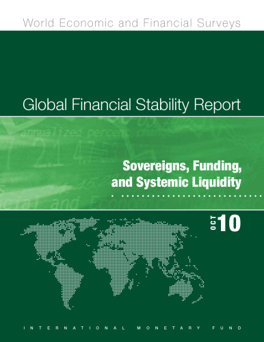 Global Financial Stability Report, October 2010: Sovereigns, Funding, and Systemic Liquidity (World Economic and Financial Surveys)