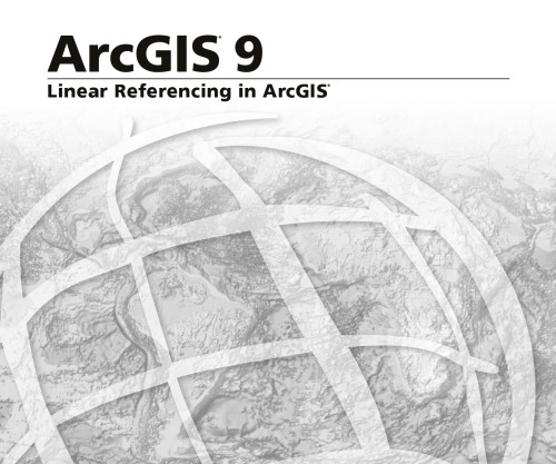 Linear Referencing in ArcGIS: ArcGIS 9