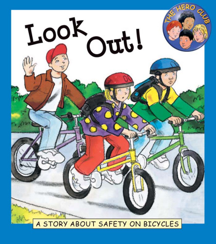 Look out!: a story about safety on bicycles