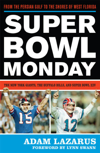 Super Bowl Monday: From the Persian Gulf to the Shores of West Florida: the New York Giants, the Buffalo Bills and Super Bowl XXV