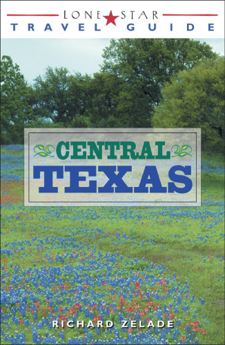 Lone Star Guide to Central Texas