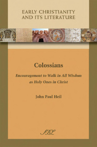 Colossians: Encouragement to Walk in All Wisdom as Holy Ones in Christ