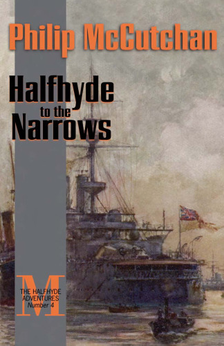 Halfhyde to the Narrows (The Halfhyde Adventures, No. 4)