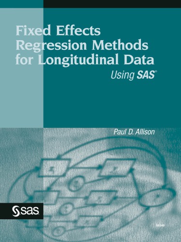 Fixed Effects Regression Methods for Longitudinal Data Using SAS