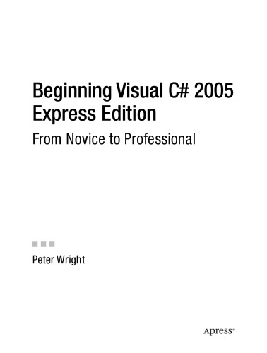 Beginning Visual C# 2005 Express Edition: From Novice to Professional (Beginning: from Novice to Professional)