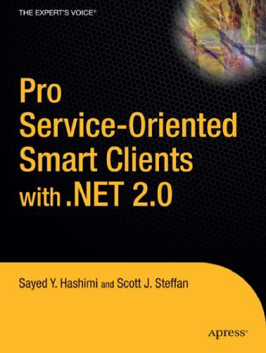 Pro Service-Oriented Smart Clients with .NET 2.0
